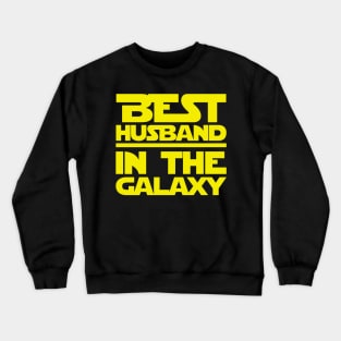 Best Husband In The Galaxy Crewneck Sweatshirt